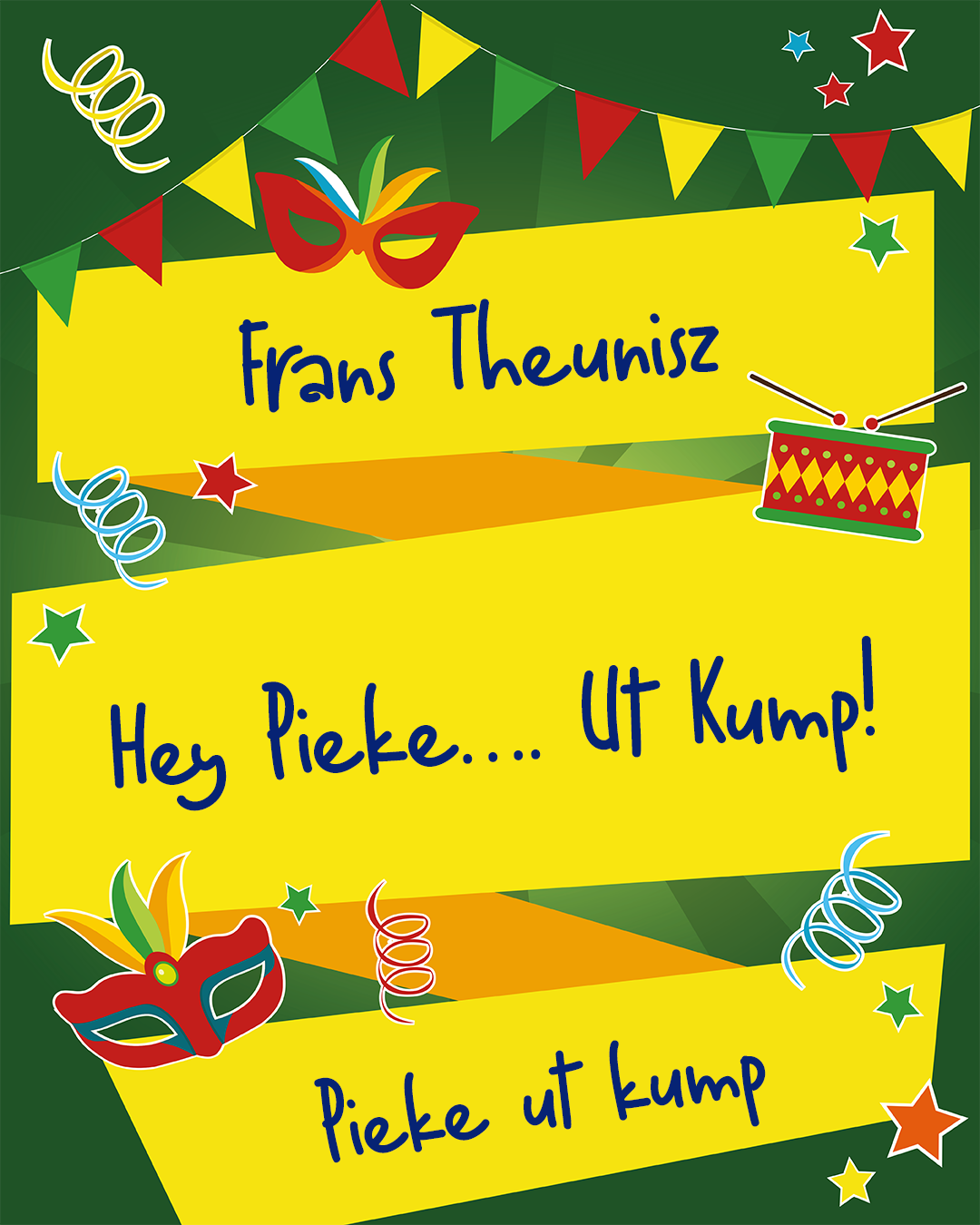 Hey Pieke…. Ut Kump!