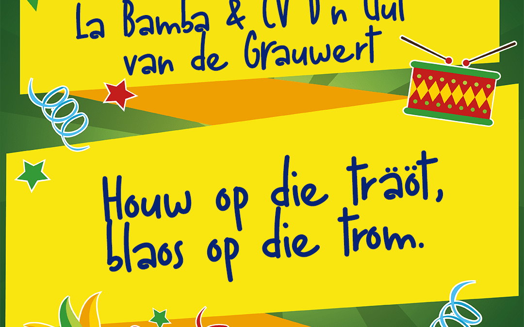 Houw op die träöt, blaos op die trom.