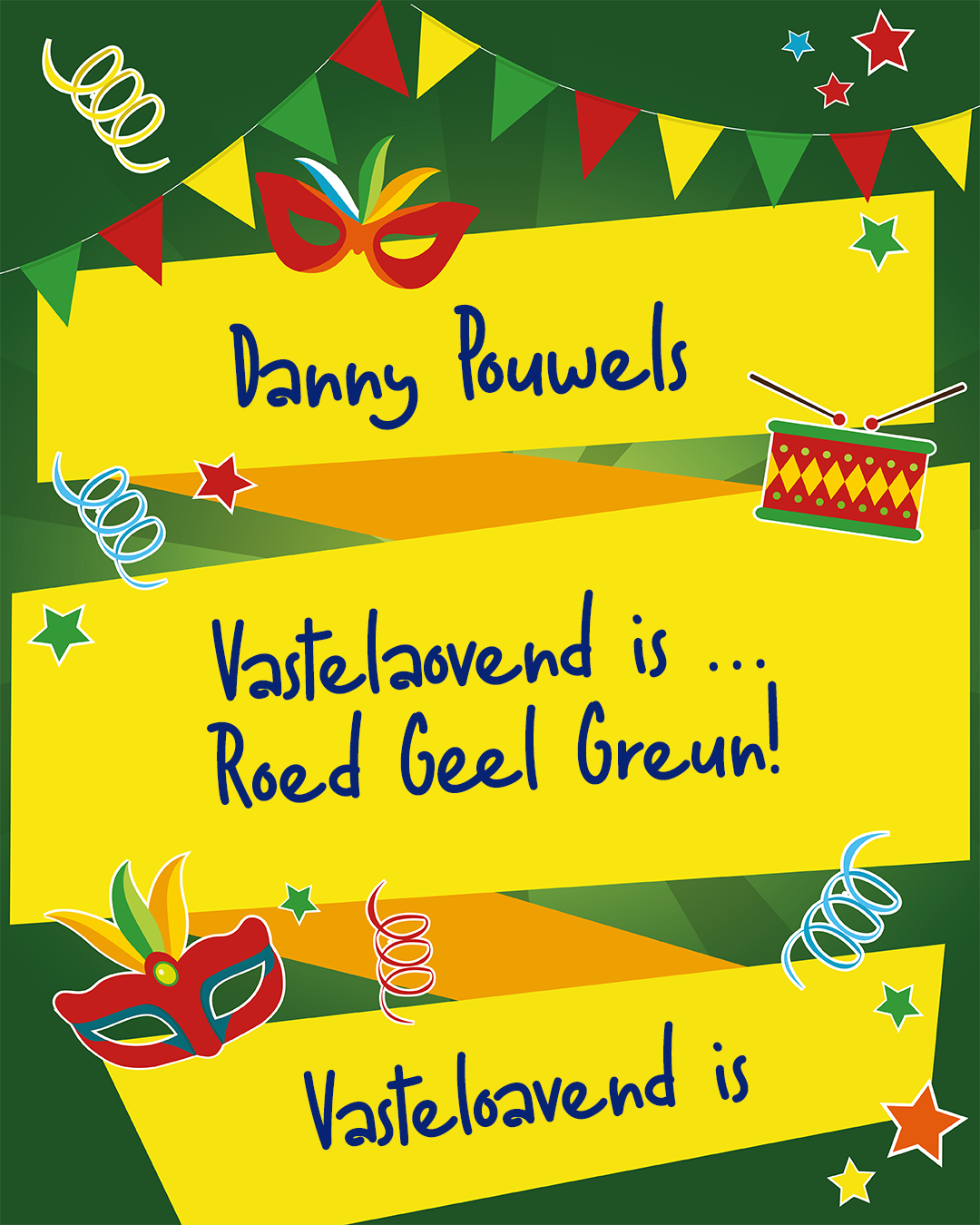 Vastelaovend is … Roed Geel Greun!