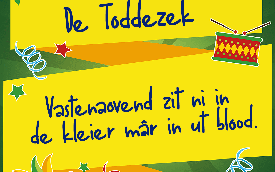 Vastenaovend zit ni in de kleier, mâr in ut blood.