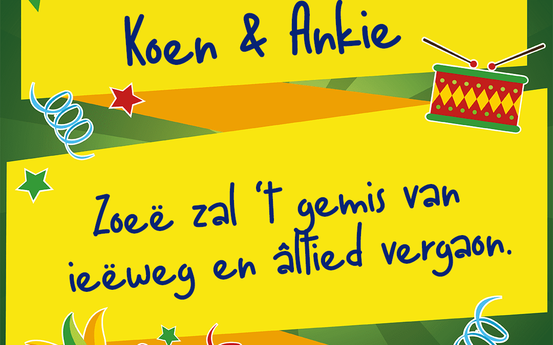Zoeë zal ’t gemis van ieëweg en âltied vergaon.