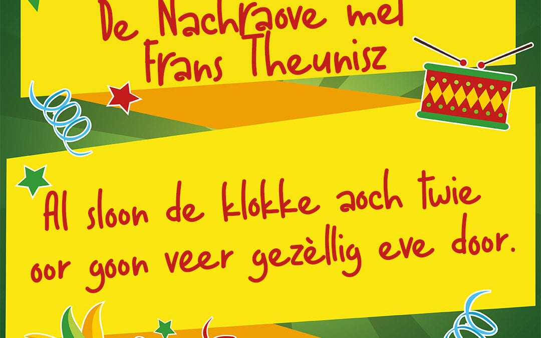 Al sloon de klokke aoch twie oor, goon veer gezèllig eve door.