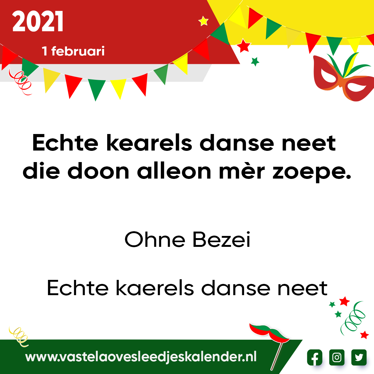 Echte kearels danse neet, die doon allein mèr zoepe.