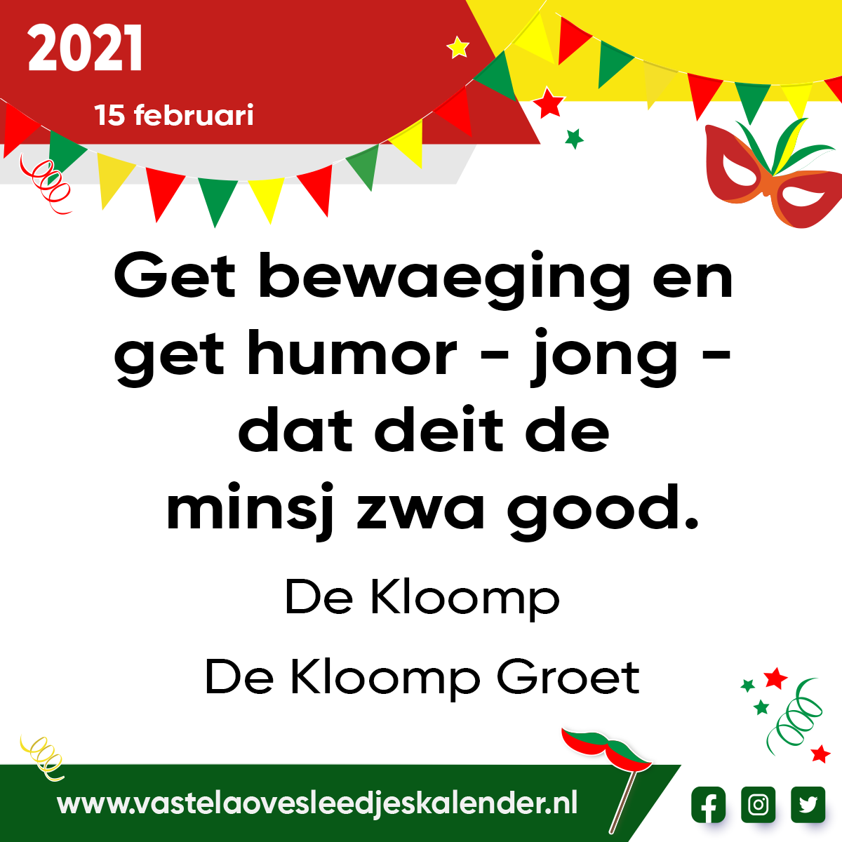 Get bewaeging en get humor – jong – dat deit de minsj zwa good