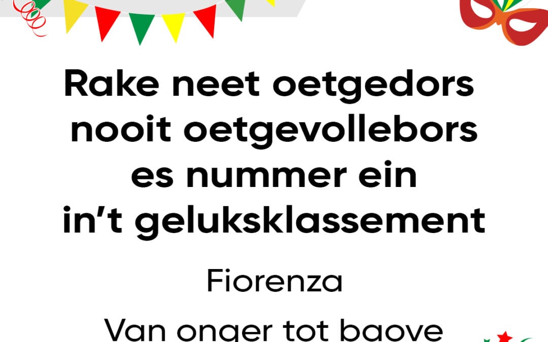 Rake neet oetgedors, nooit oetgevollebors es nummer ein in’t geluksklassement