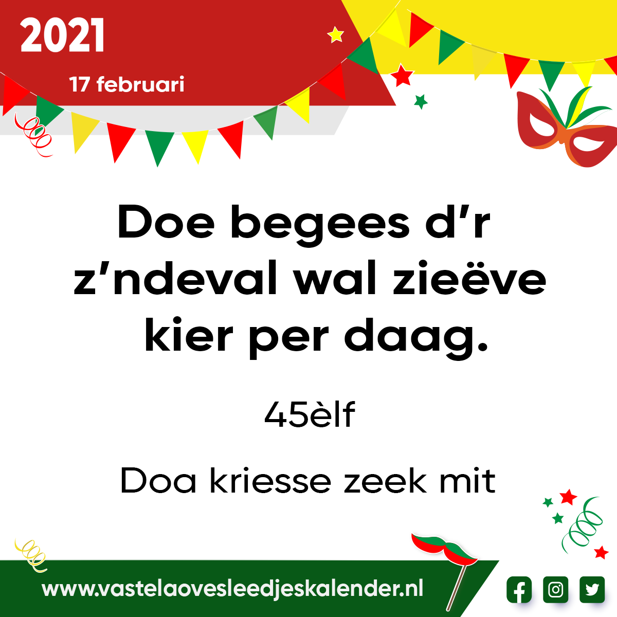 Doe begees d’r z’ndeval wal zieëve kier per daag.