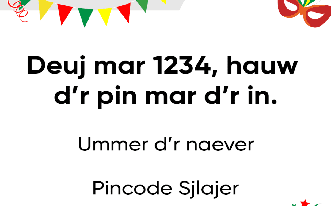 Deuj mar 1234 – hauw d’r pin mar d’r in.
