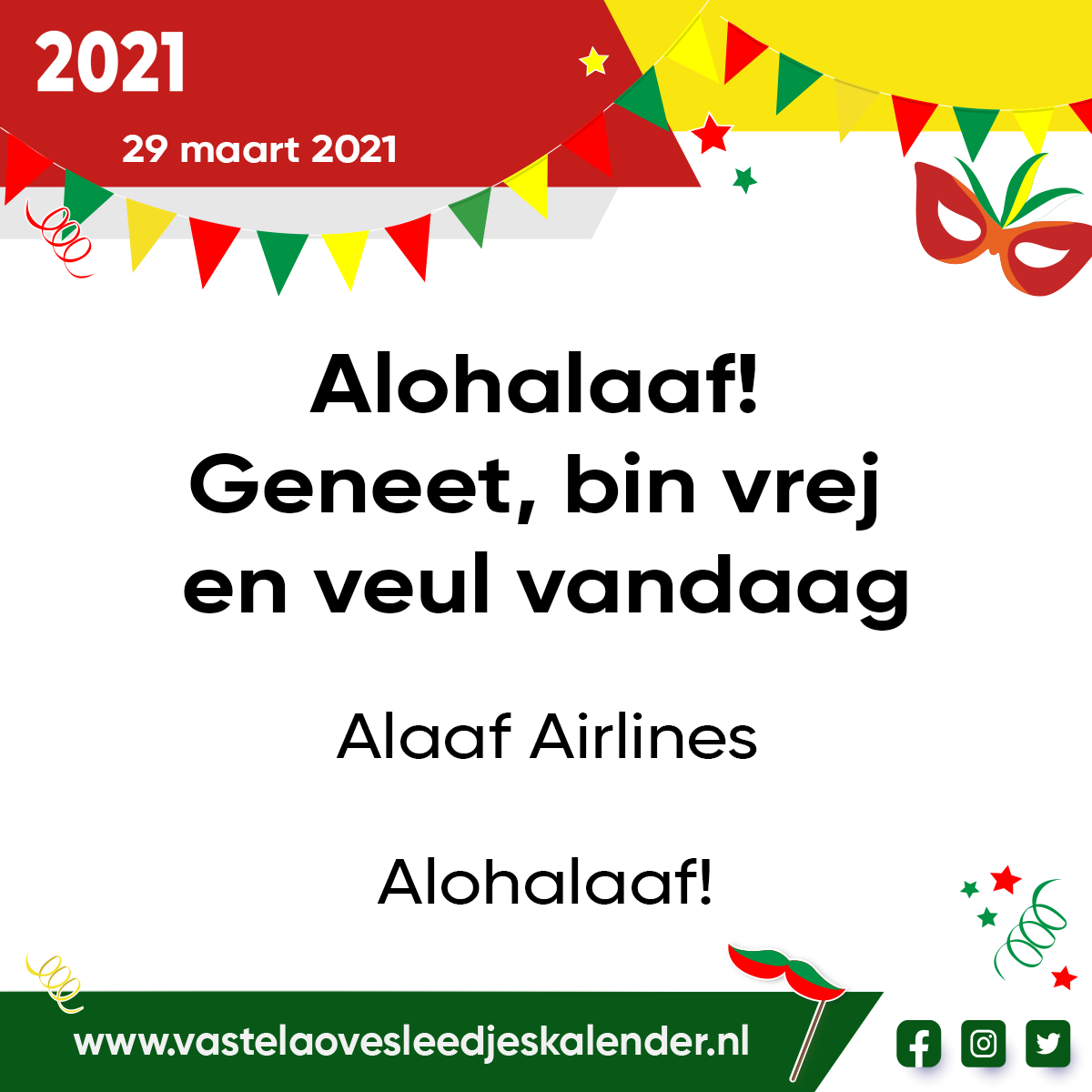 Alohalaaf! Geneet, bin vrej en veul vandaag