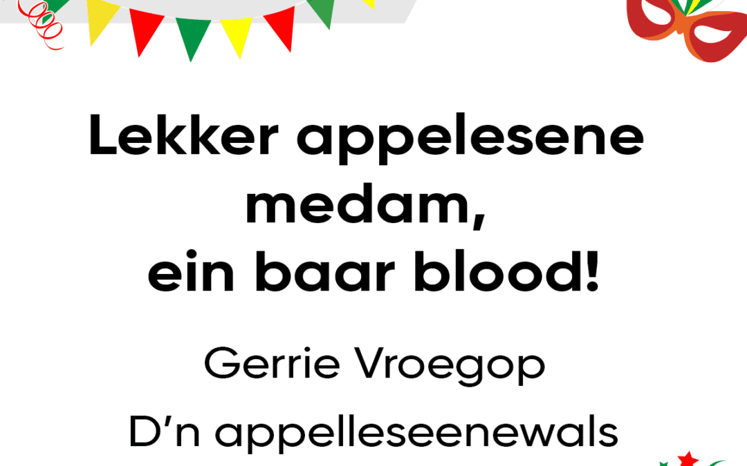 Lekker appelesene medam, ein baar blood!