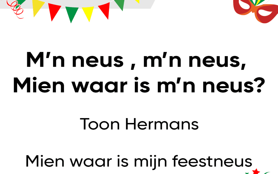 M’n neus, m’n neus, Mien waar is m’n neus?