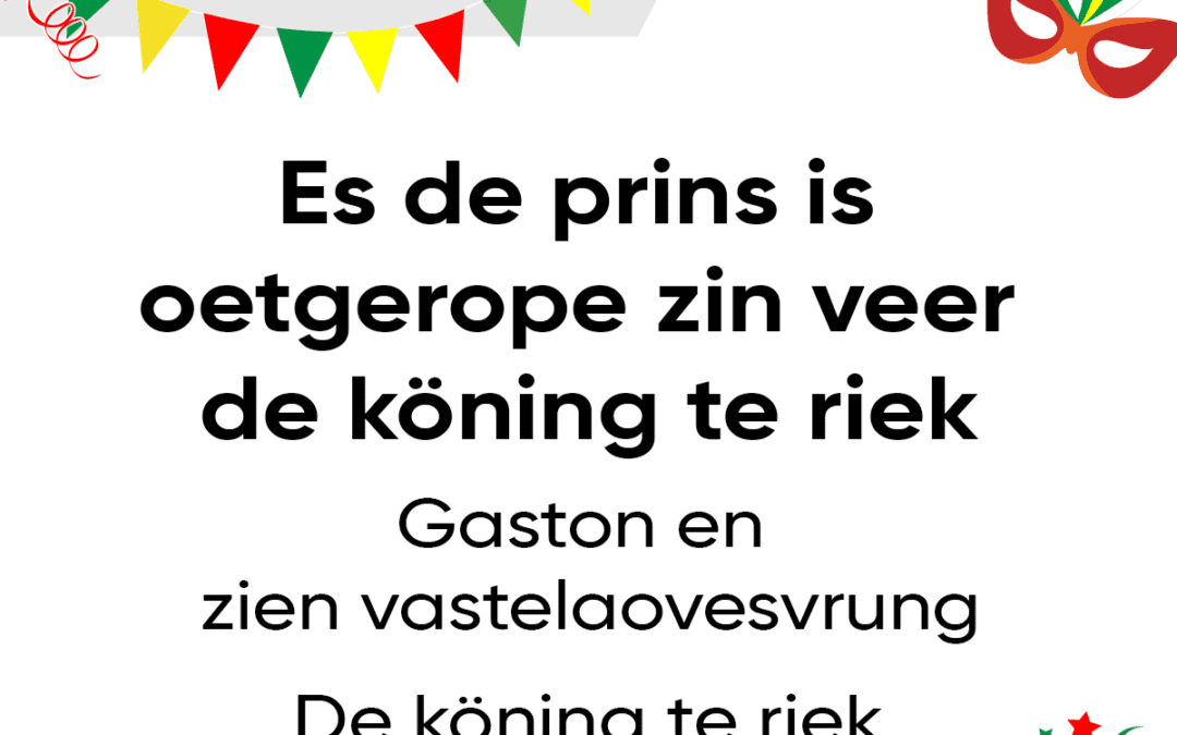 Es de prins is oetgerope – zin veer de kÃ¶ning te riek