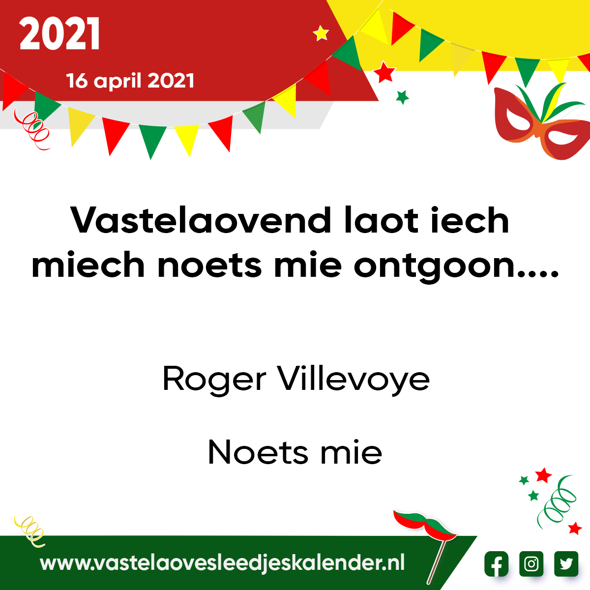 Vastelaovend laot iech miech noets mie ontgoon….