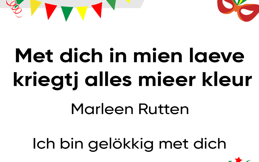 Met dich in mien laeve kriegtj alles mieer kleur