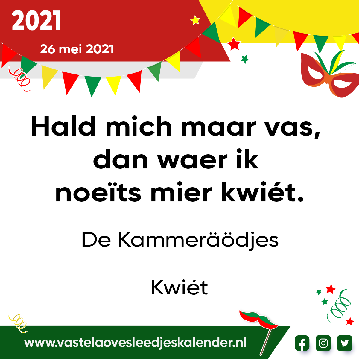 Hald mich maar vas, dan waer ik noeÃ¯ts mier kwiÃ©t.