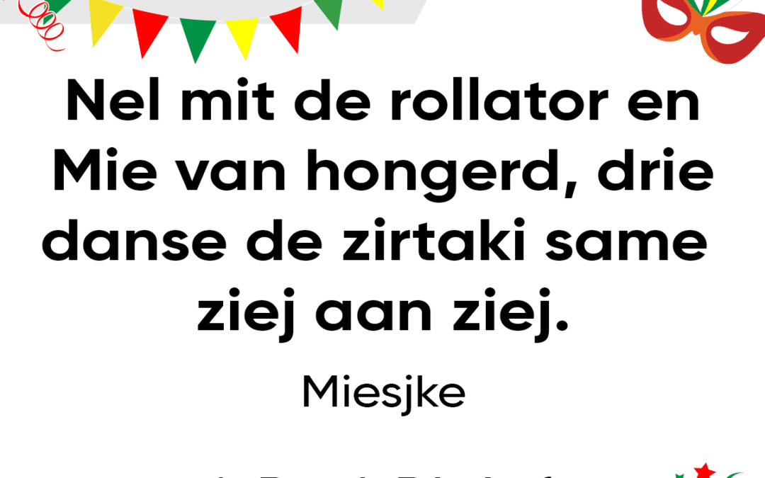 Nel mit de rollator en Mie van hongerd-drie danse de zirtaki same ziej aan ziej.