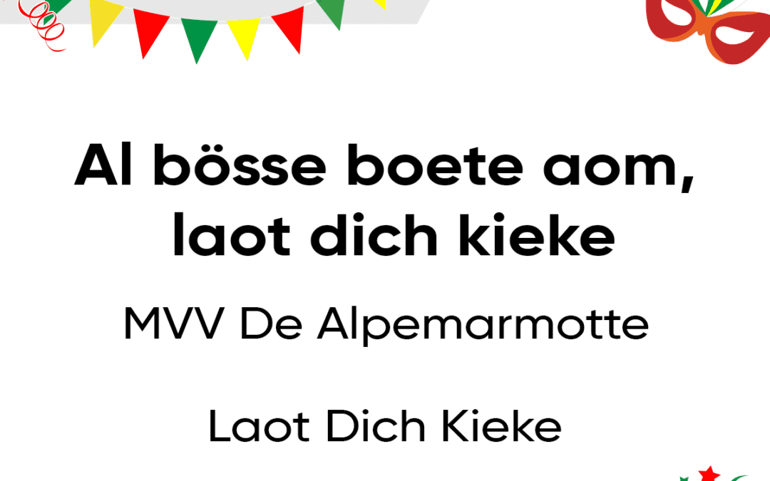 Al bÃ¶sse boete aom, laot dich kieke