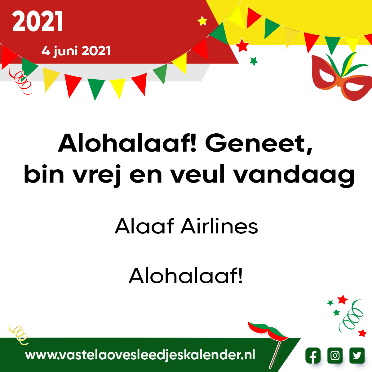 Alohalaaf! Geneet, bin vrej en veul vandaag