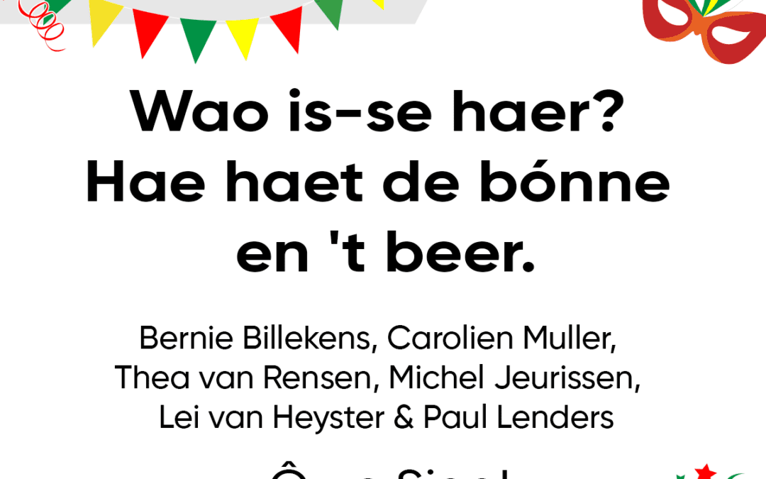 Wao is-se haer? Hae haet de bónne en ’t beer.