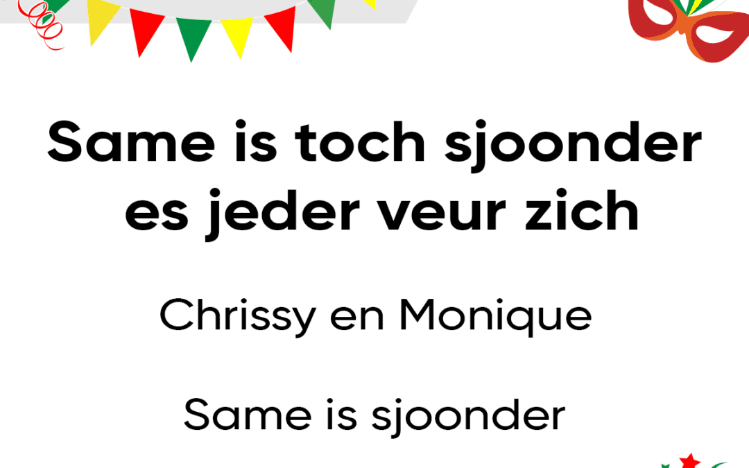 Same is toch sjoonder es jeder veur zich