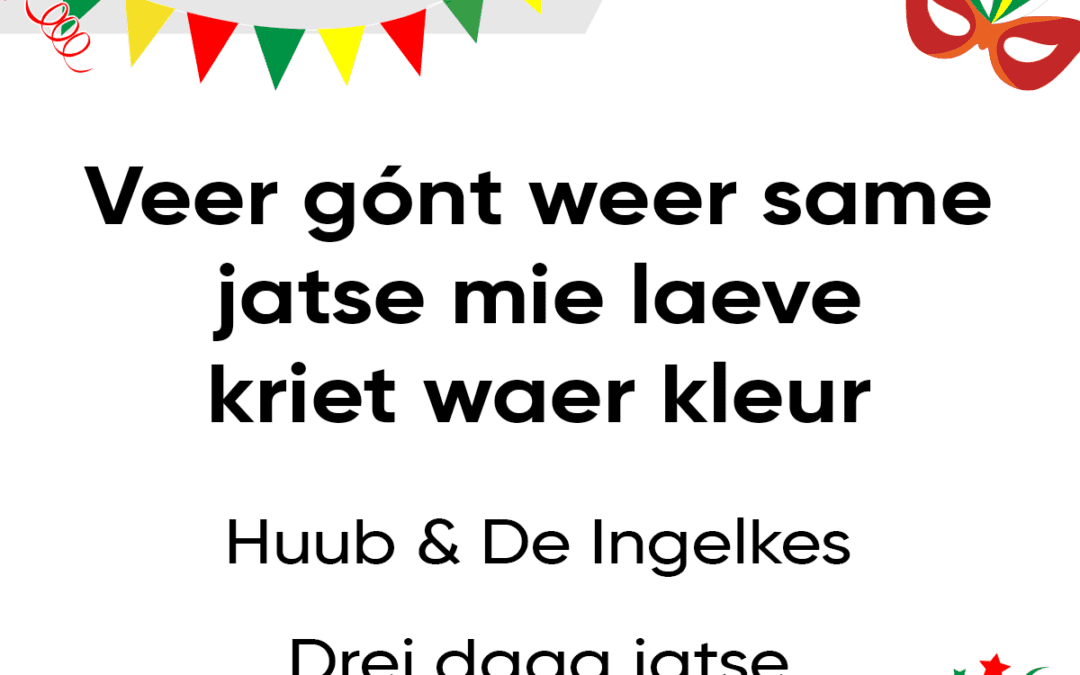 Veer gÃ³nt weer same jatse, mie laeve kriet waer kleur