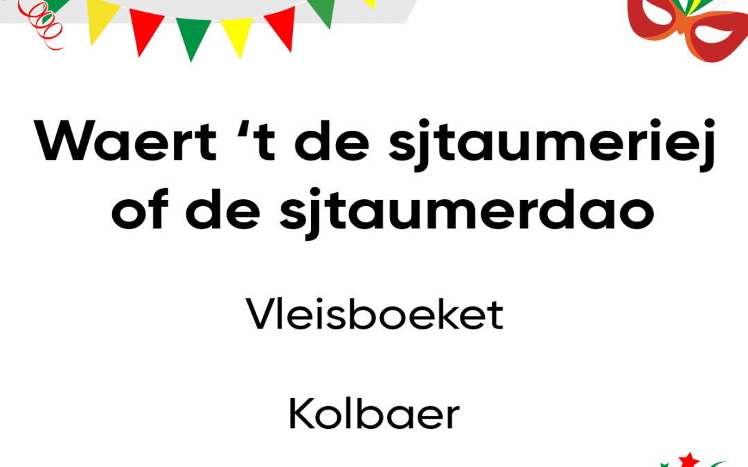 Waert ’t de sjtaumeriej of de sjtaumerdao