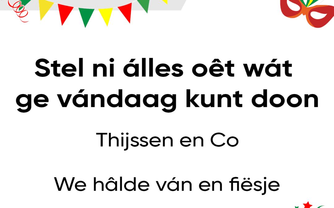 Stel ni Ã¡lles oÃªt wÃ¡t ge vÃ¡ndaag kunt doon