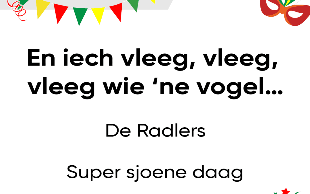 En iech vleeg, vleeg, vleeg wie ‘ne vogel!
