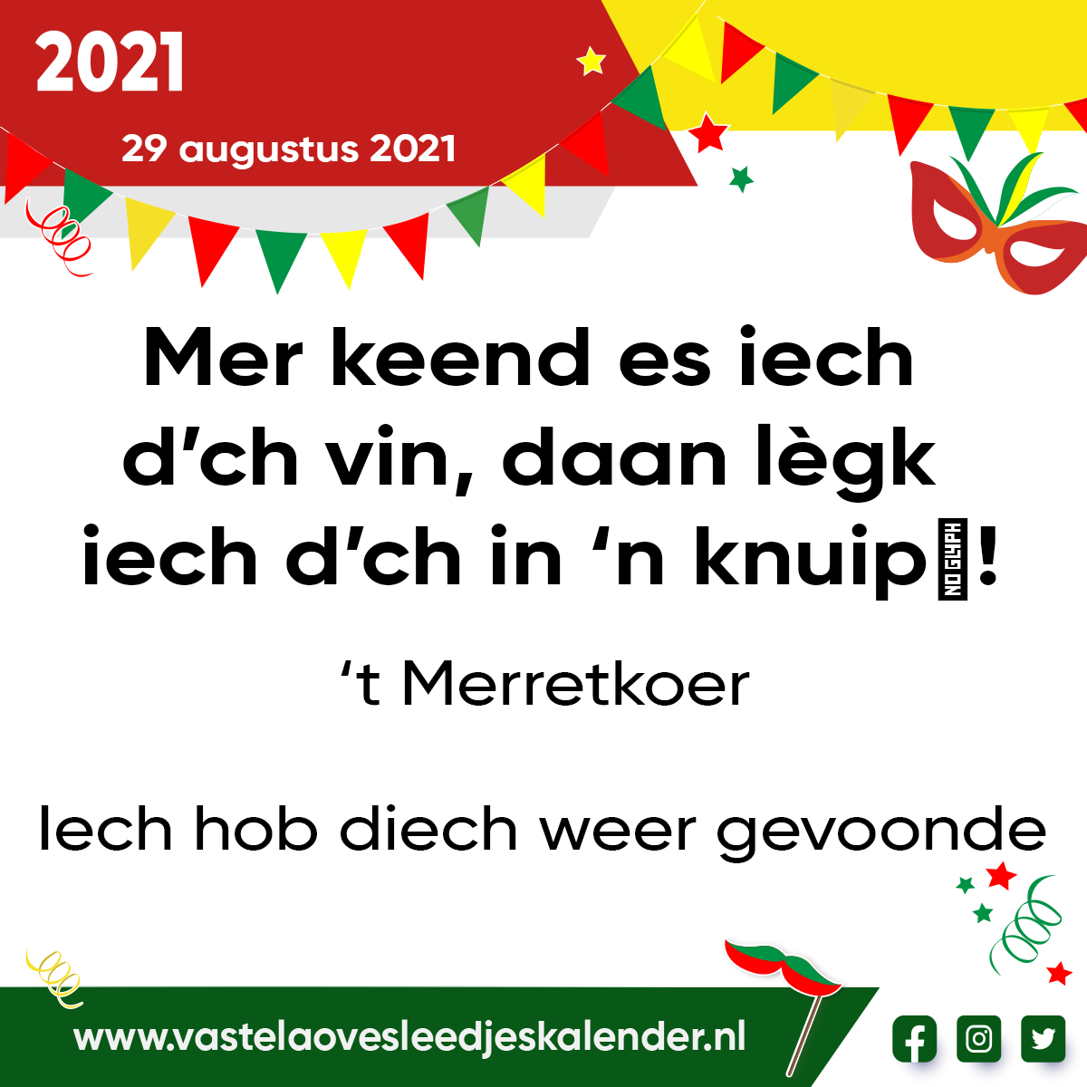 Mer keend es iech d’ch vin, daan lÃ¨gk iech d’ch in ’n knuipÂ !