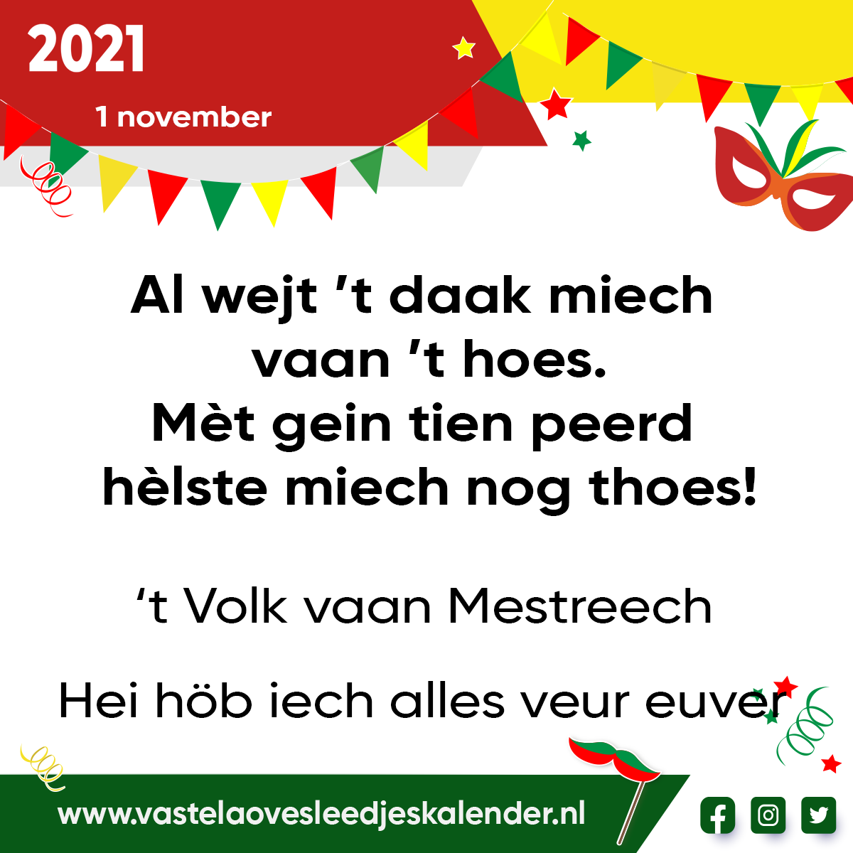 Al wejt ’t daak miech vaan ’t hoes. MÃ¨t gein tien peerd hÃ¨lste miech nog thoes!