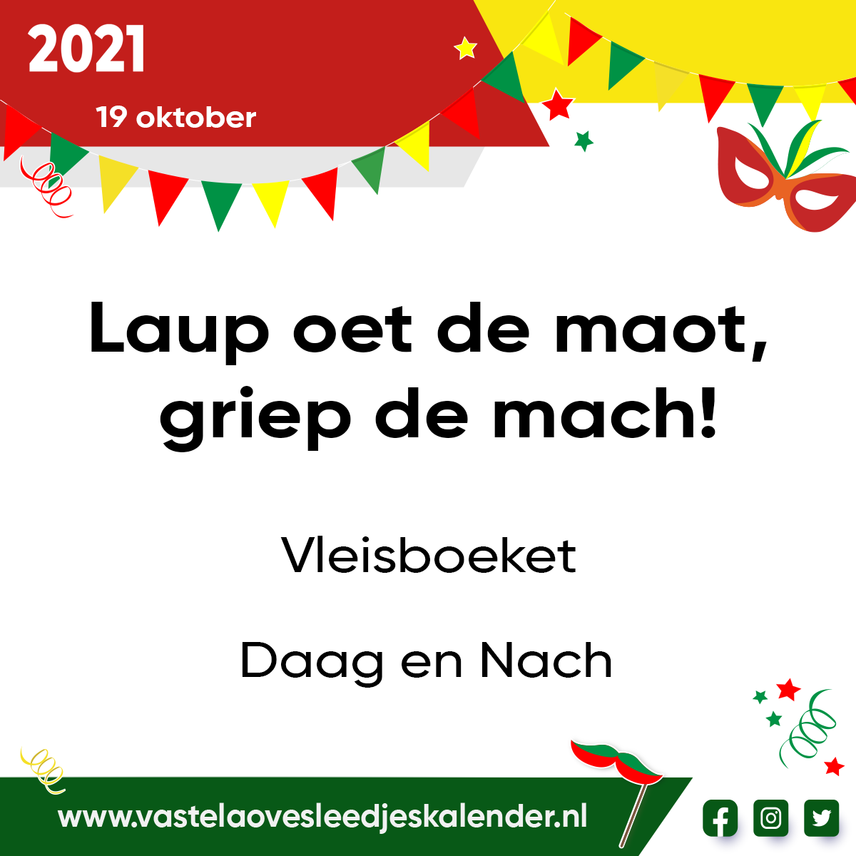 Laup oet de maot, griep de mach!