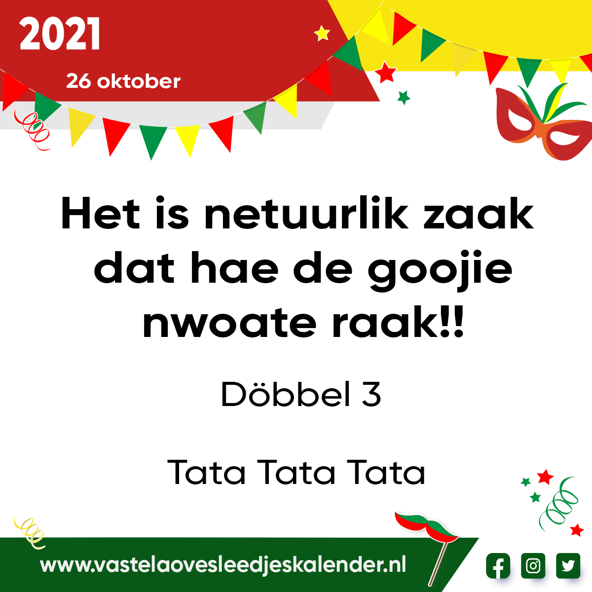 Het is netuurlik zaak dat hae de goojie nwoate raak!!