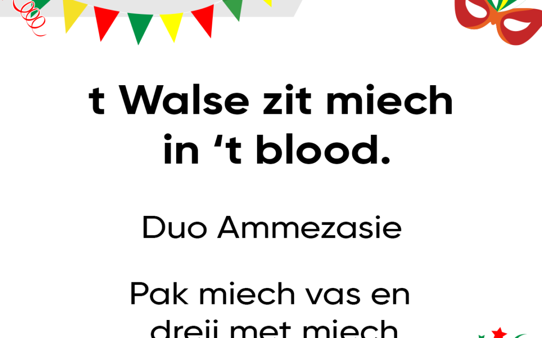 t Walse zit miech in ’t blood.