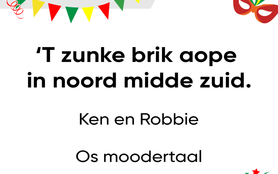 T zunke brik aope in noord midde zuid.