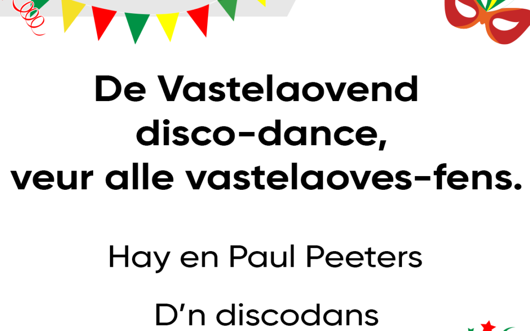 De Vastelaovend disco-dance, veur alle vastelaoves-fens.