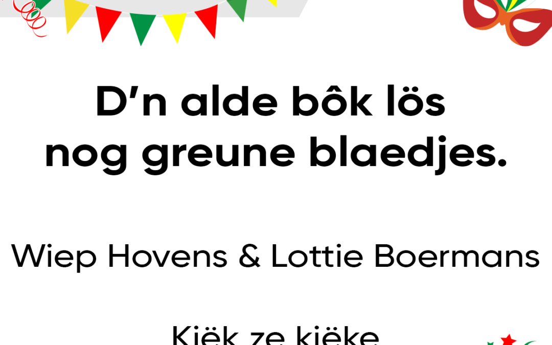 D’n alde bÃ´k lÃ¶s nog greune blaedjes.