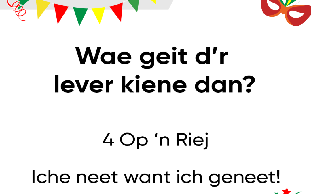 Wae geit dâ€™r lever kiene dan?