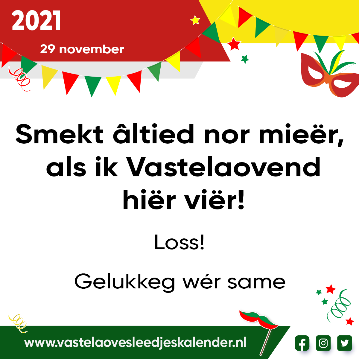 Smekt Ã¢ltied nor mieÃ«r, als ik Vastelaovend hiÃ«r viÃ«r!