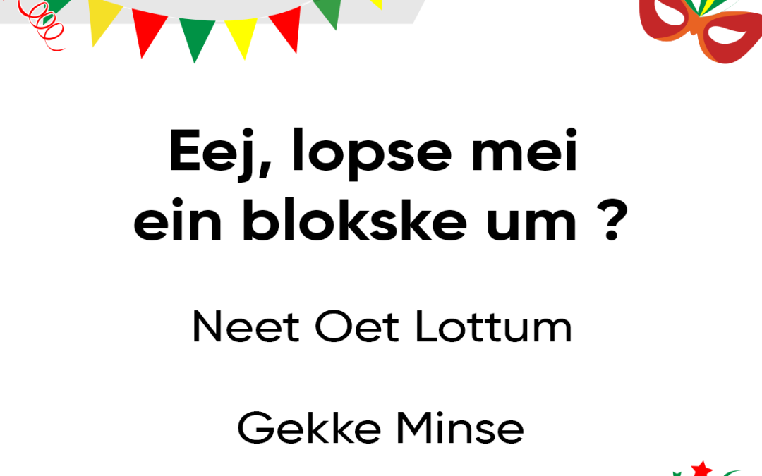 Eej – lopse mei ein blokske um ?