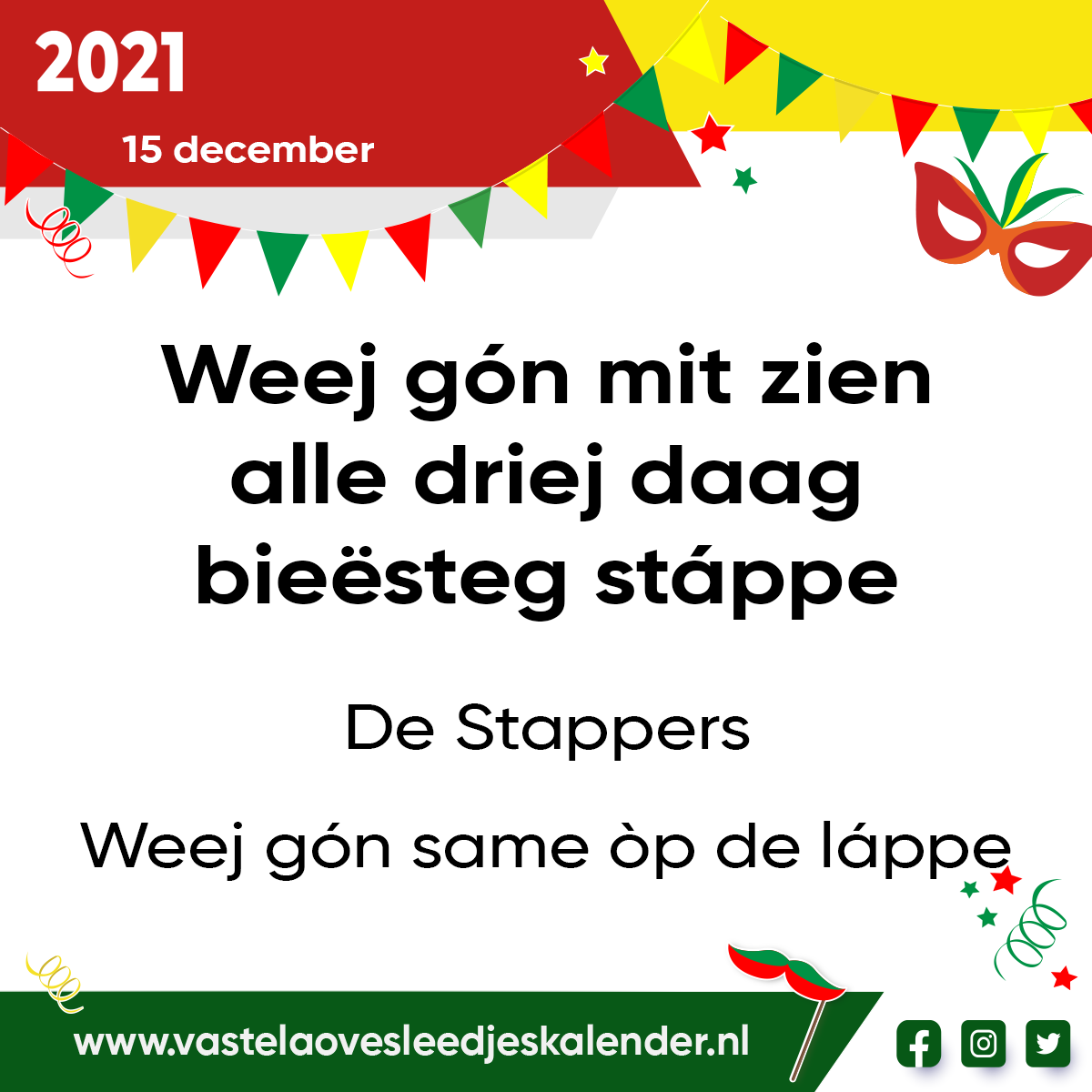 Weej gón mit zien alle driej daag bieësteg stáppe.