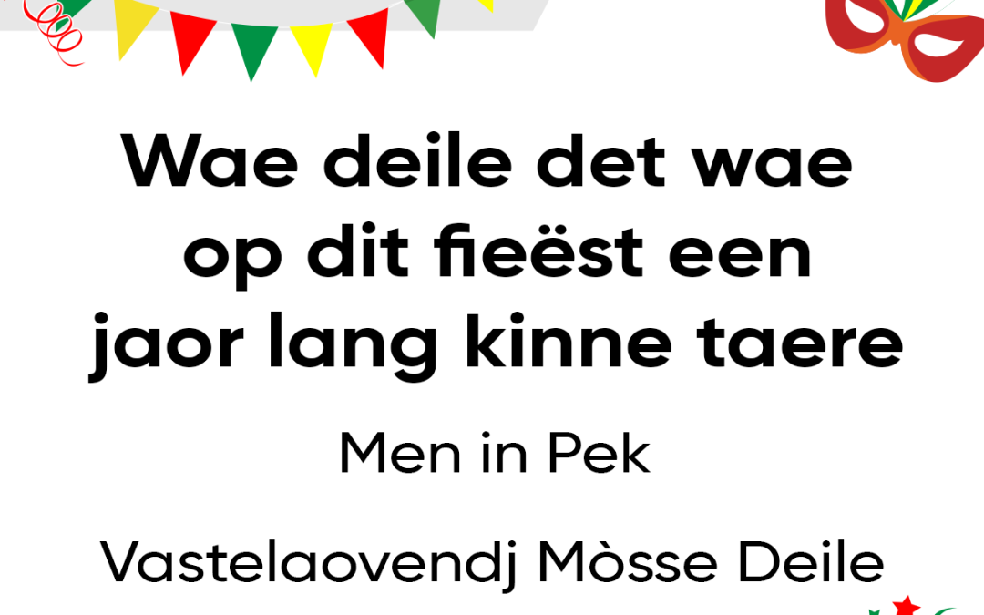 Wae deile det wae op dit fieëst een jaor lang kinne taere