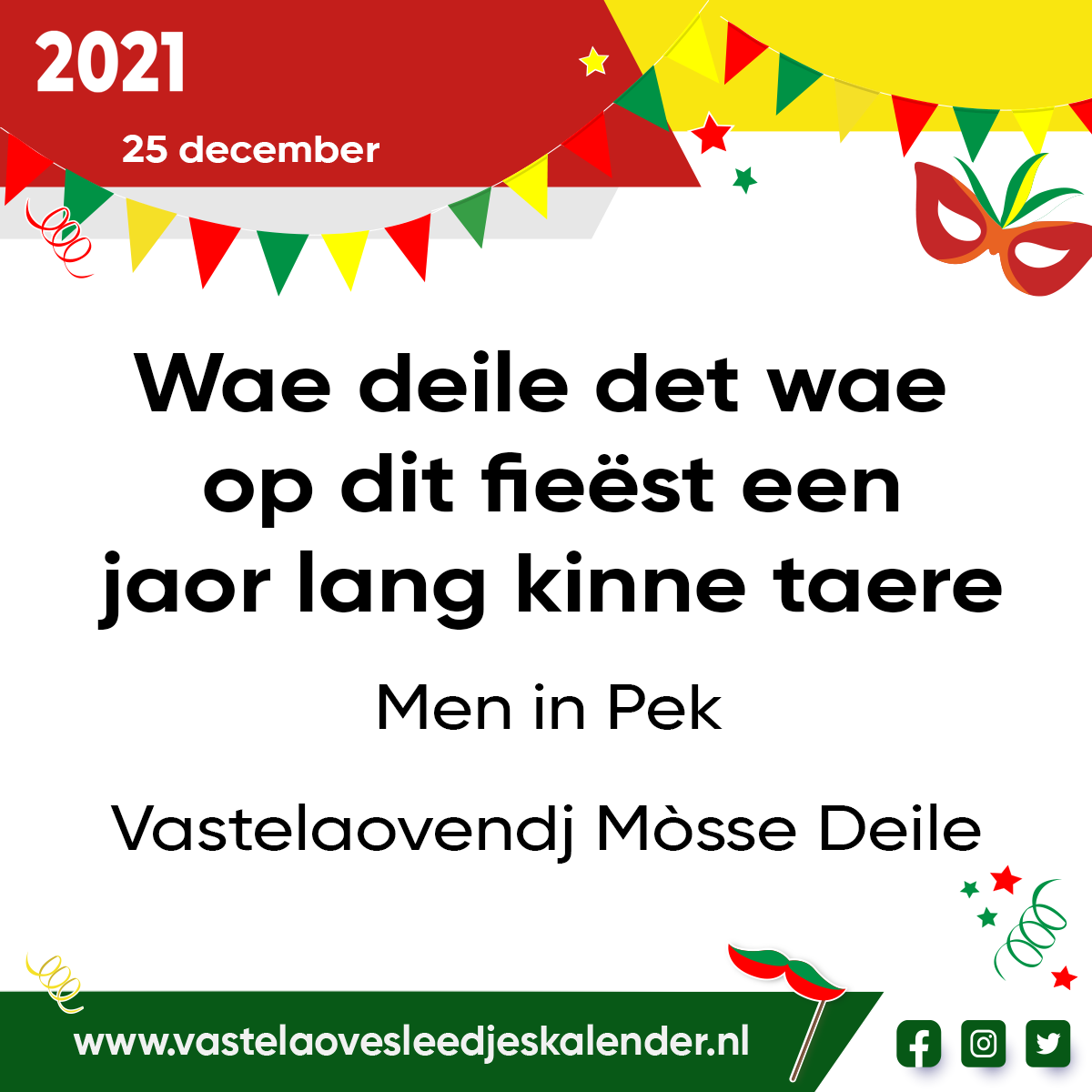 Wae deile det wae op dit fieëst een jaor lang kinne taere