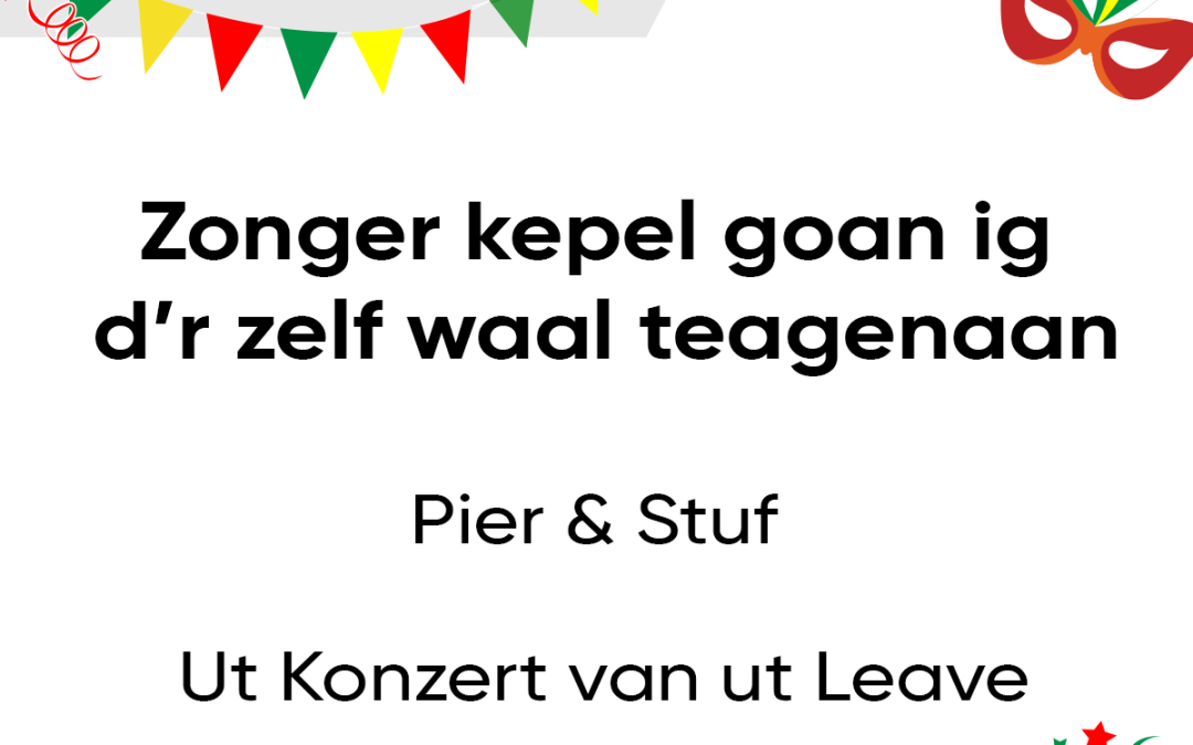 Zonger kepel goan ig d’r zelf waal teagenaan