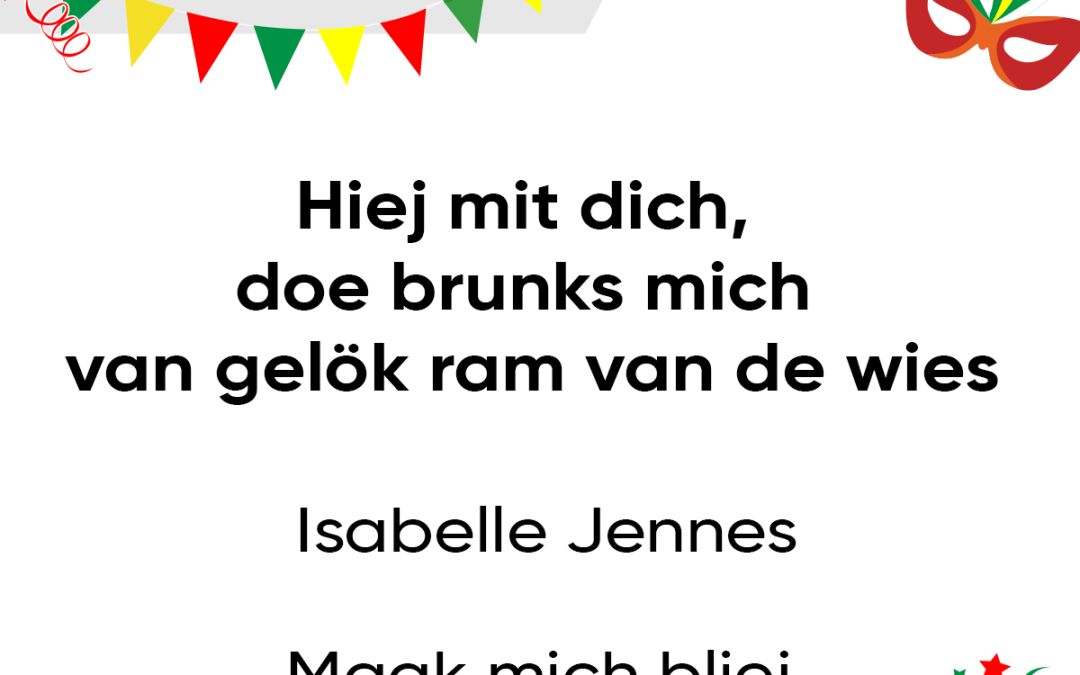 Hiej mit dich, doe brunks mich van gelök ram van de wies