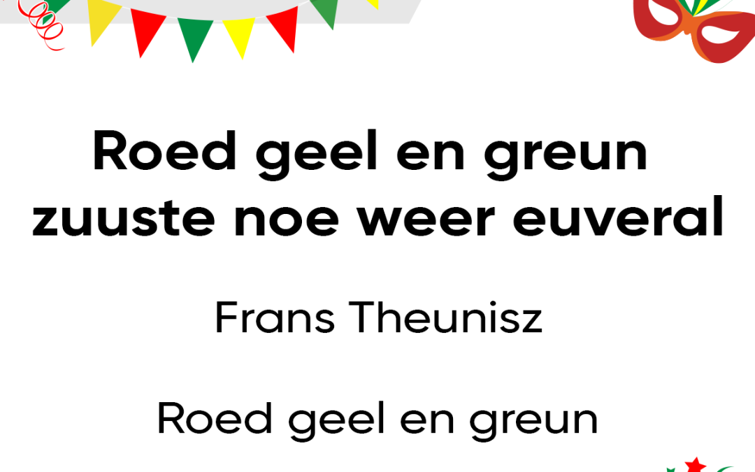 Roed geel en greun zuuste noe weer euveral.