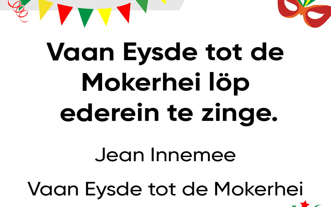 Vaan Eysde tot de Mokerhei löp ederein te zinge.