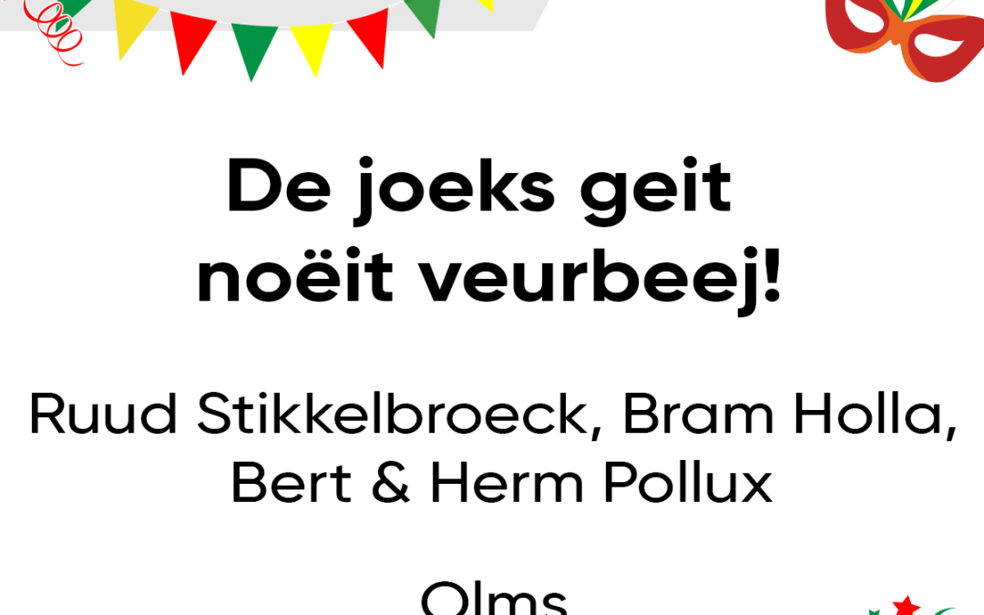 De joeks geit noëit veurbeej!