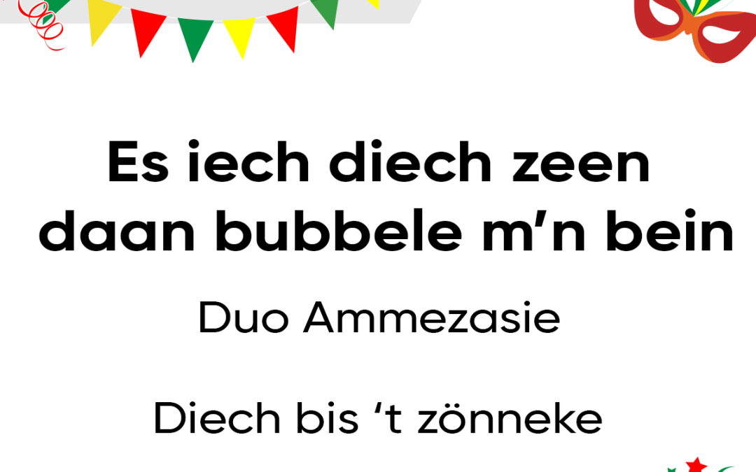 Es iech diech zeen daan bubbele m’n bein