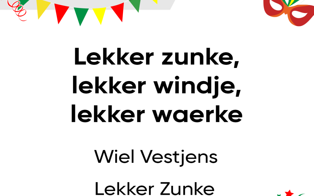 Lekker zunke, lekker windje, lekker waerke