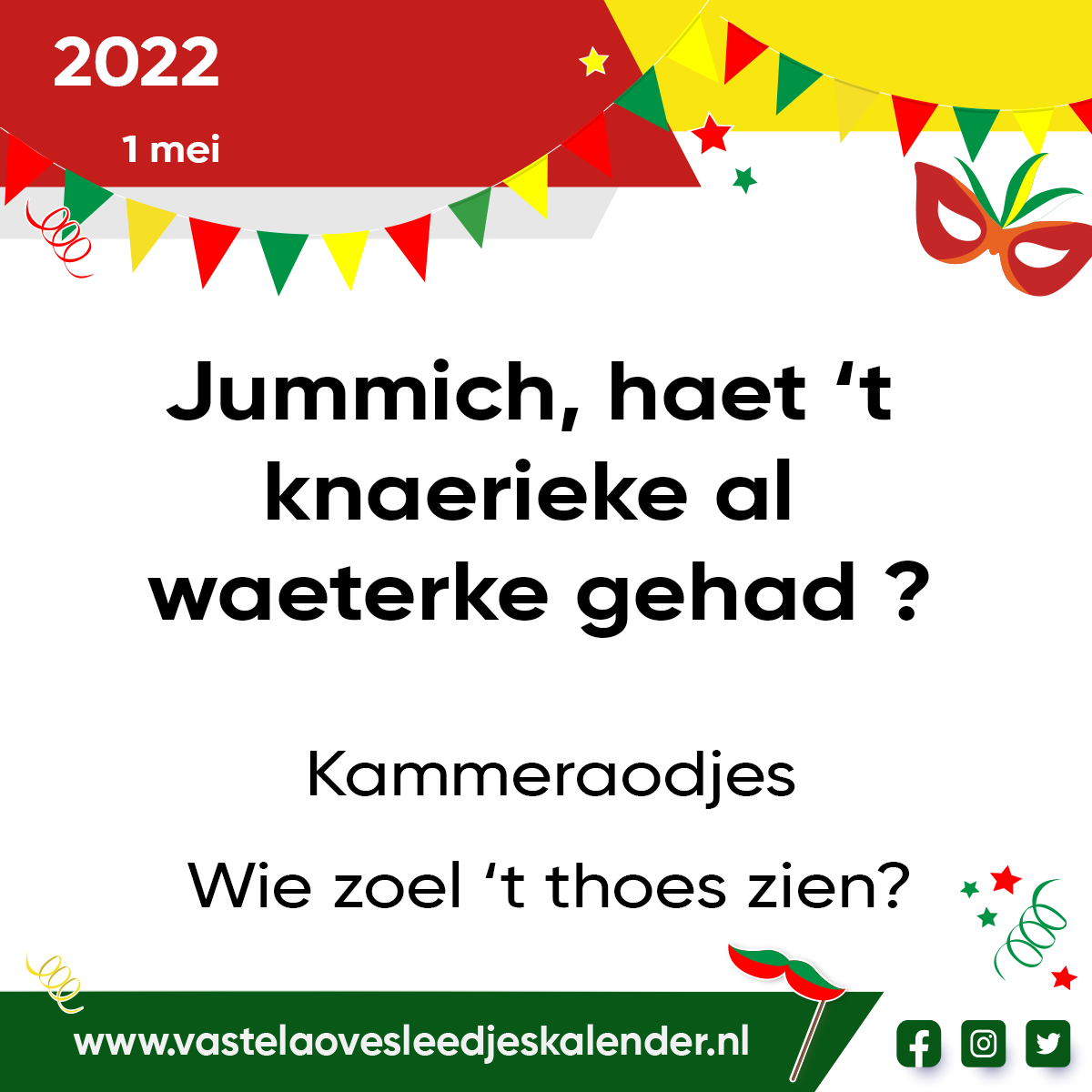 Jummich, haet ’t knaerieke al waeterke gehad ?