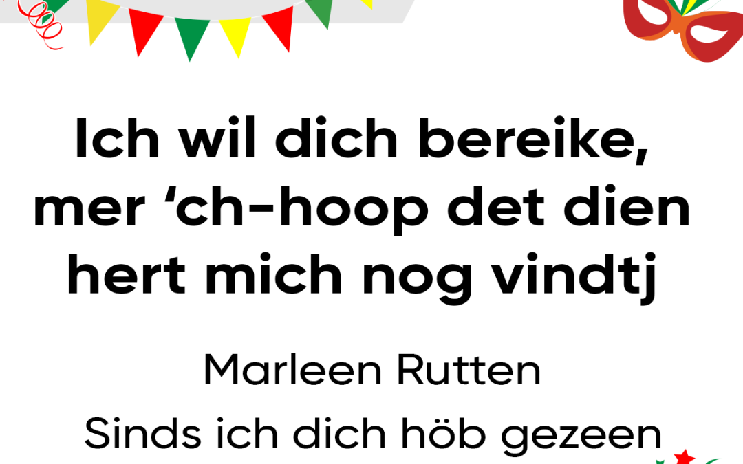 Ich wil dich bereike, mer ‘ch-hoop det dien hert mich nog vindtj
